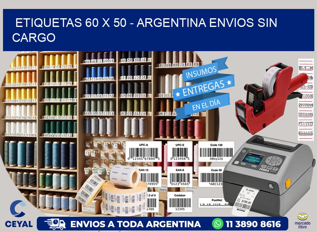 ETIQUETAS 60 x 50 - ARGENTINA ENVIOS SIN CARGO