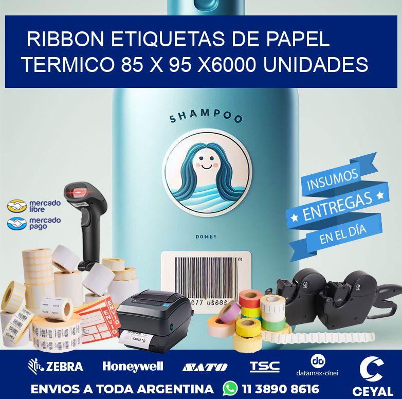 RIBBON ETIQUETAS DE PAPEL TERMICO 85 x 95 X6000 UNIDADES