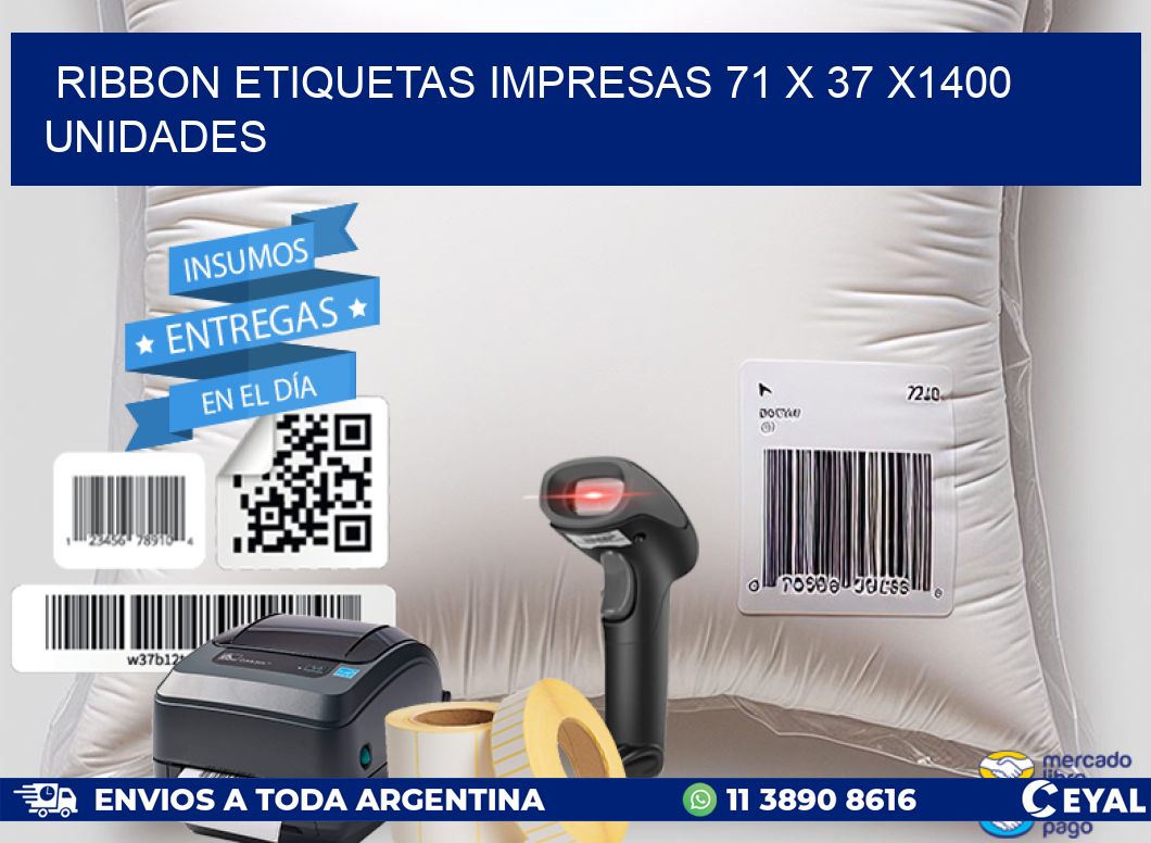 RIBBON ETIQUETAS IMPRESAS 71 x 37 X1400 UNIDADES