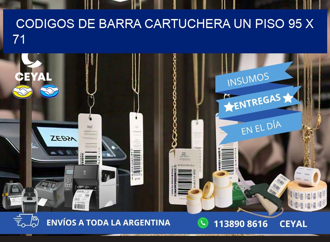 CODIGOS DE BARRA CARTUCHERA UN PISO 95 x 71