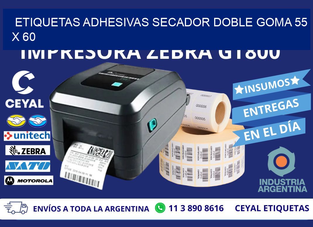 ETIQUETAS ADHESIVAS SECADOR DOBLE GOMA 55 x 60