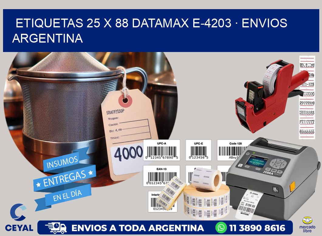 ETIQUETAS 25 x 88 DATAMAX E-4203 · ENVIOS ARGENTINA