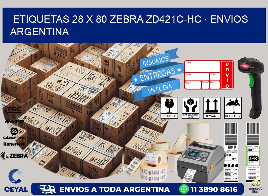 ETIQUETAS 28 x 80 ZEBRA ZD421C-HC · ENVIOS ARGENTINA
