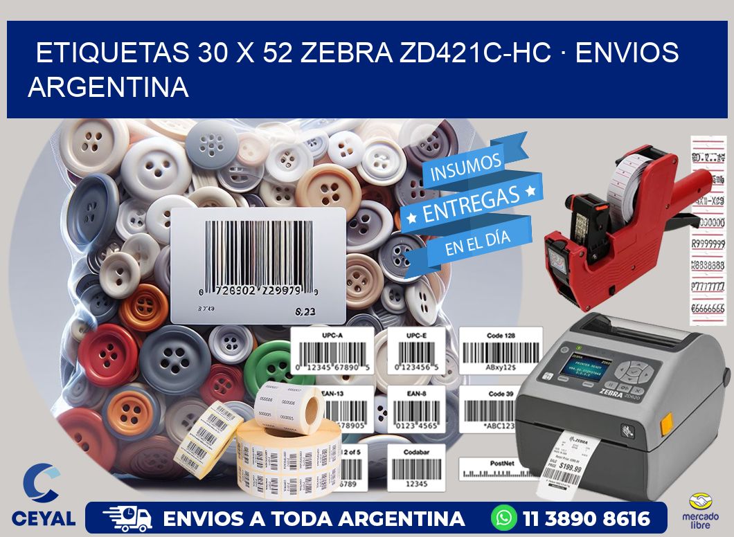 ETIQUETAS 30 x 52 ZEBRA ZD421C-HC · ENVIOS ARGENTINA
