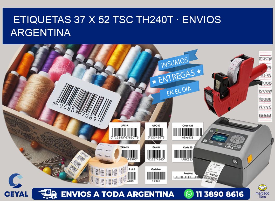 ETIQUETAS 37 x 52 TSC TH240T · ENVIOS ARGENTINA