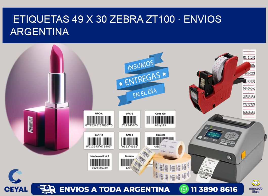 ETIQUETAS 49 x 30 ZEBRA ZT100 · ENVIOS ARGENTINA