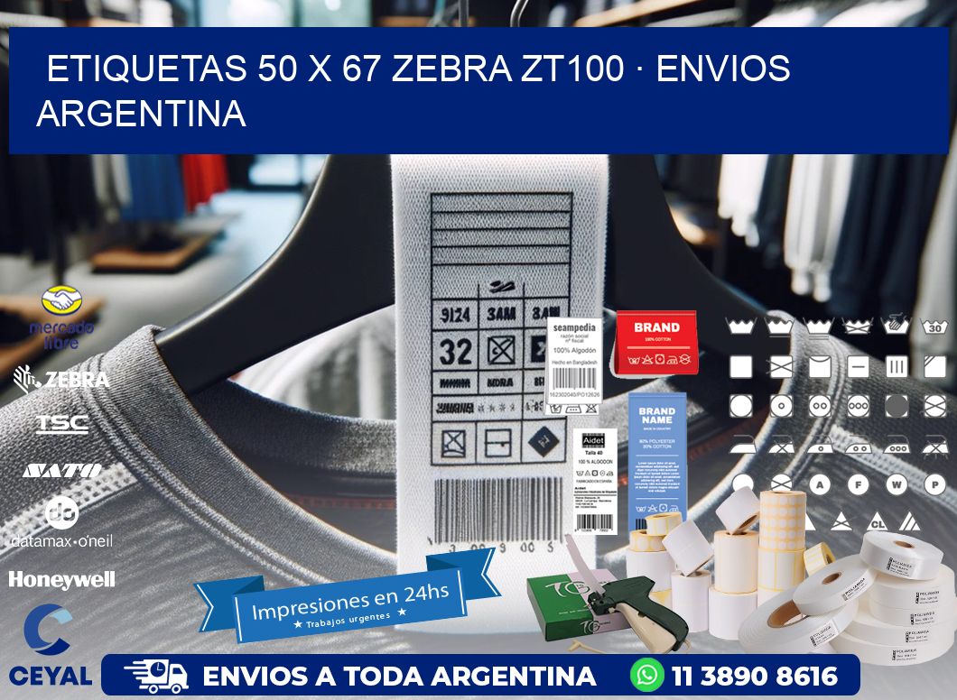 ETIQUETAS 50 x 67 ZEBRA ZT100 · ENVIOS ARGENTINA