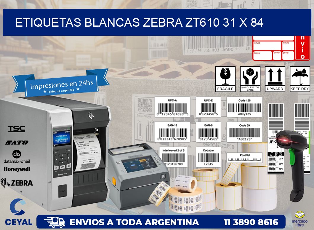 ETIQUETAS BLANCAS ZEBRA ZT610 31 x 84