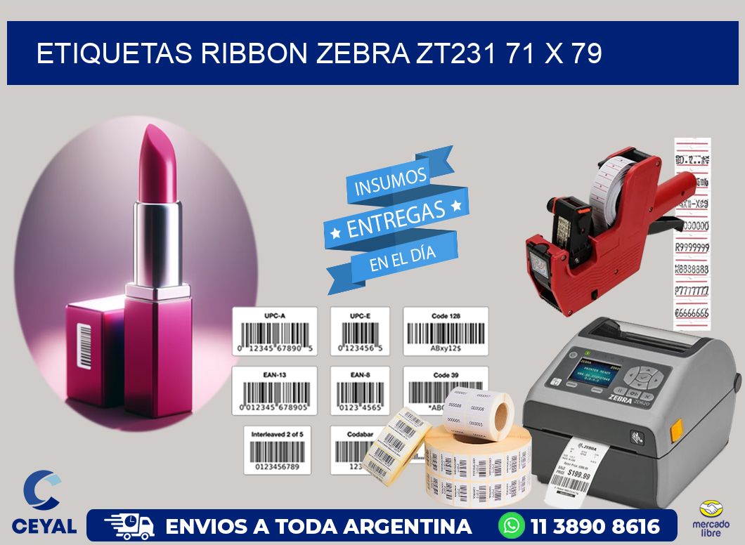 ETIQUETAS RIBBON Zebra ZT231 71 x 79