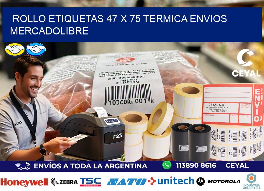 Rollo etiquetas 47 x 75 termica ENVIOS MERCADOLIBRE