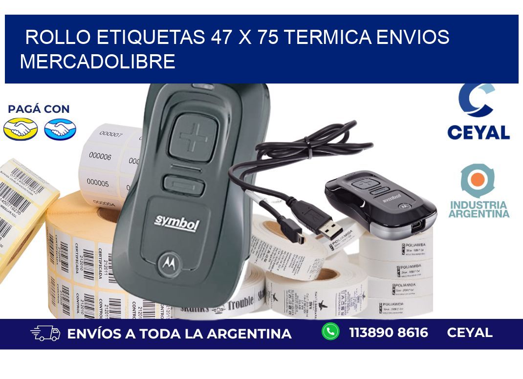 Rollo etiquetas 47 x 75 termica ENVIOS MERCADOLIBRE