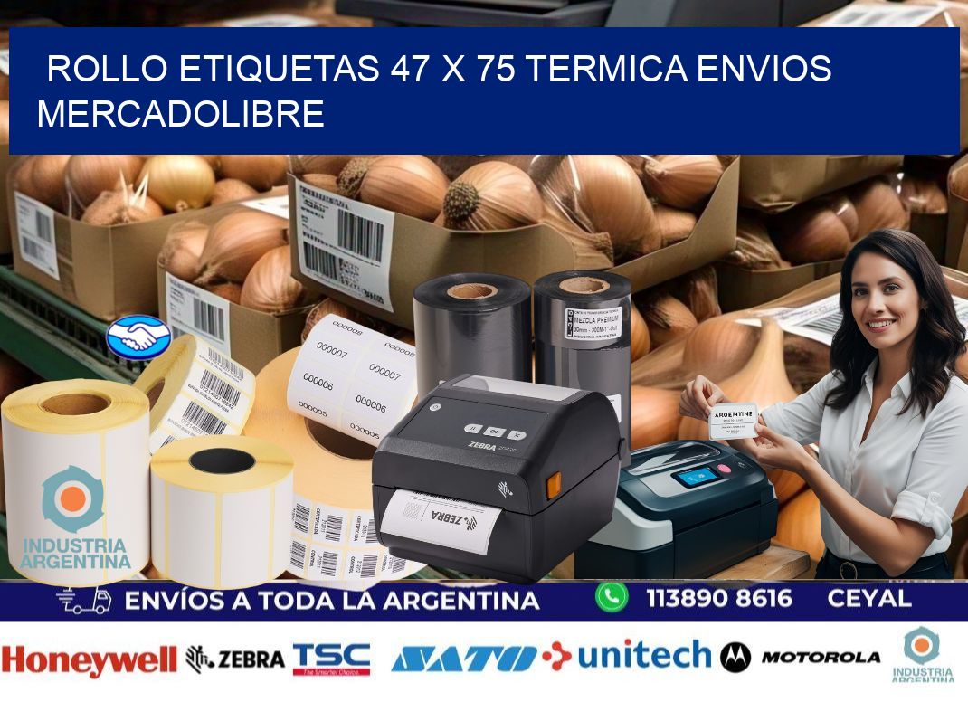 Rollo etiquetas 47 x 75 termica ENVIOS MERCADOLIBRE
