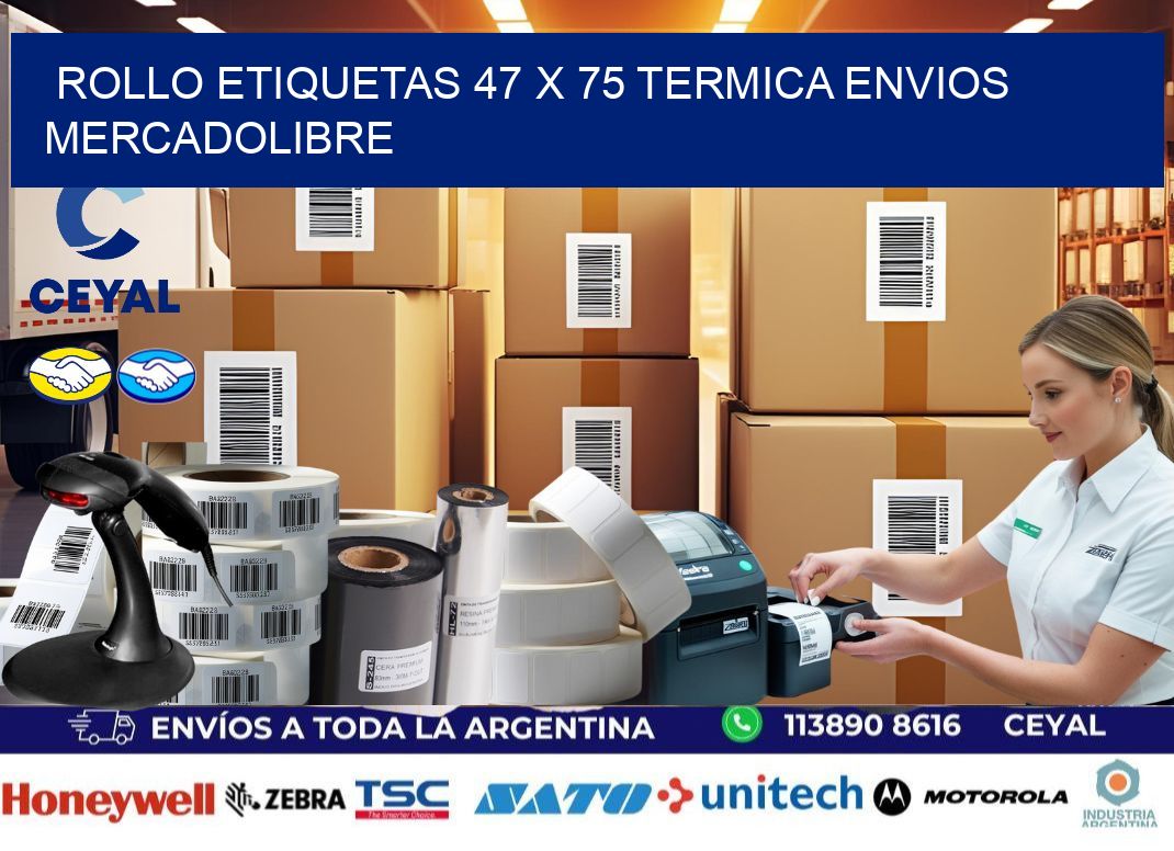 Rollo etiquetas 47 x 75 termica ENVIOS MERCADOLIBRE