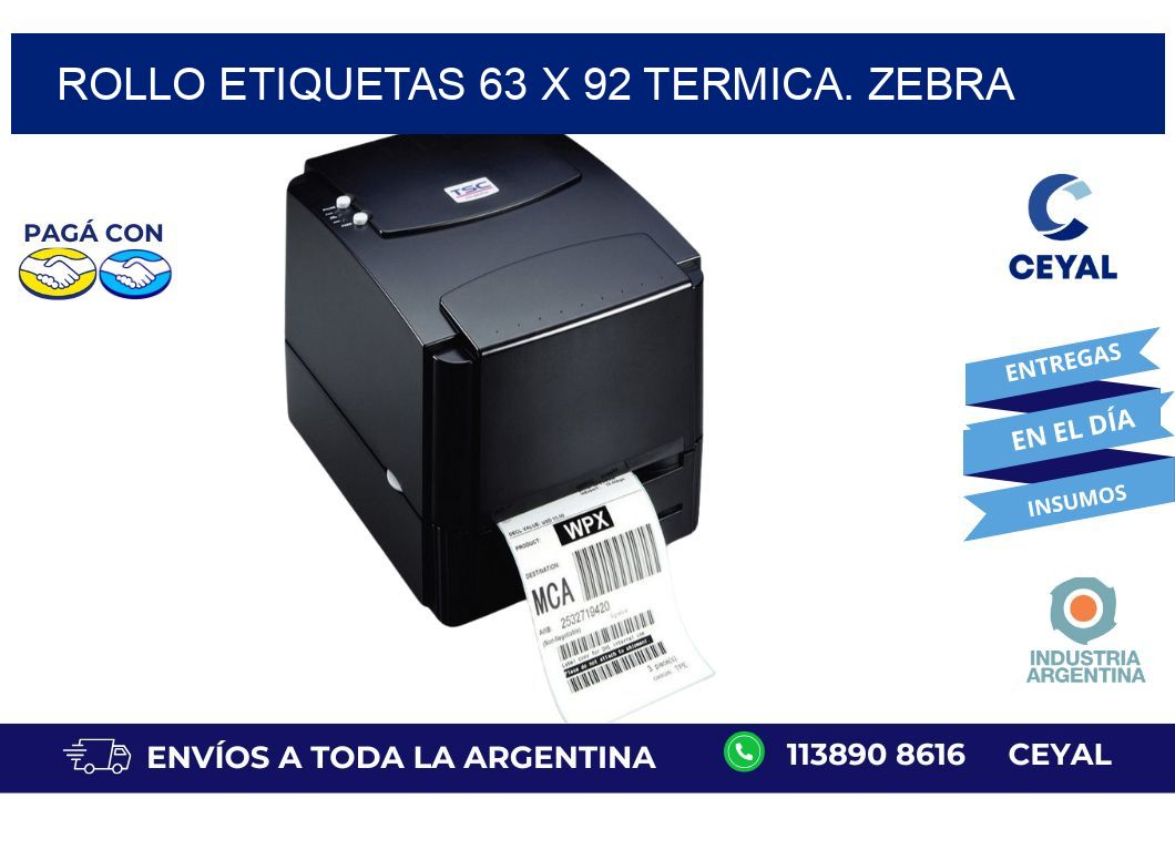Rollo etiquetas 63 x 92 termica. zebra