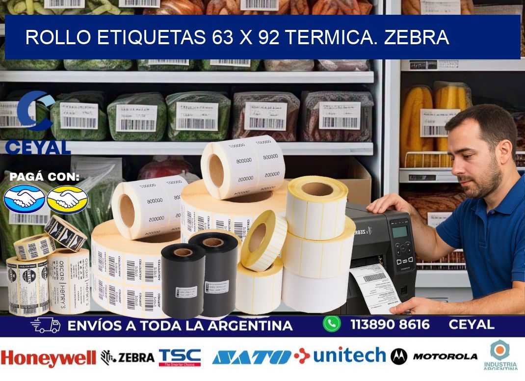 Rollo etiquetas 63 x 92 termica. zebra