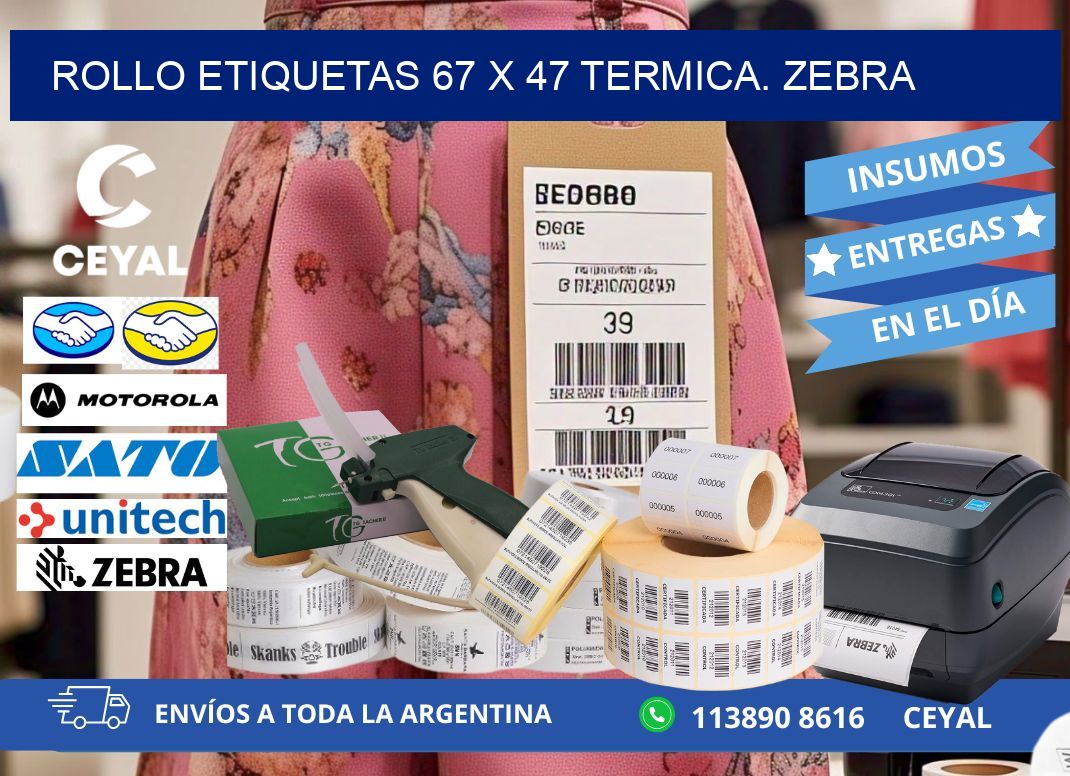 Rollo etiquetas 67 x 47 termica. zebra
