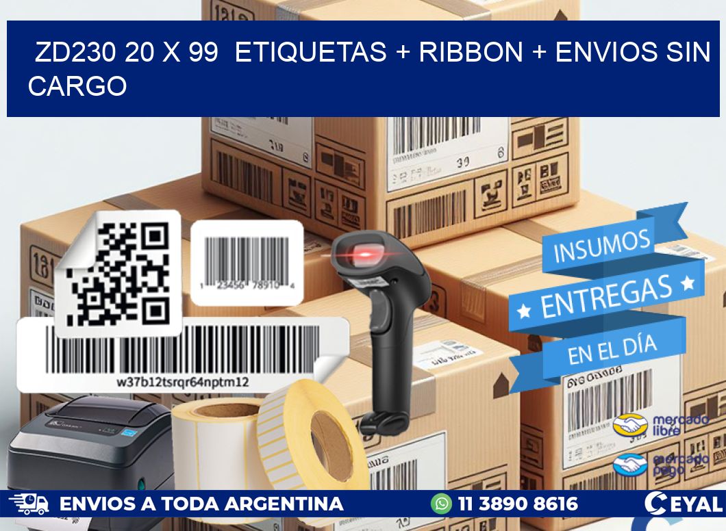 ZD230 20 x 99  etiquetas + ribbon + envios sin cargo