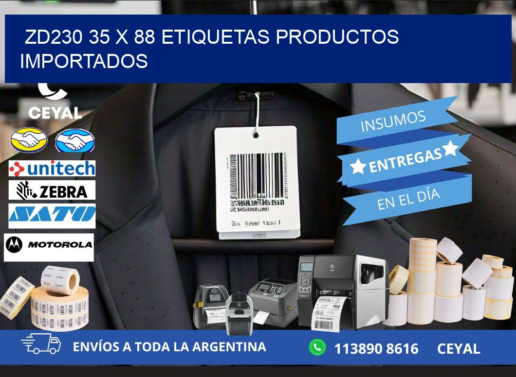 ZD230 35 x 88 ETIQUETAS PRODUCTOS IMPORTADOS