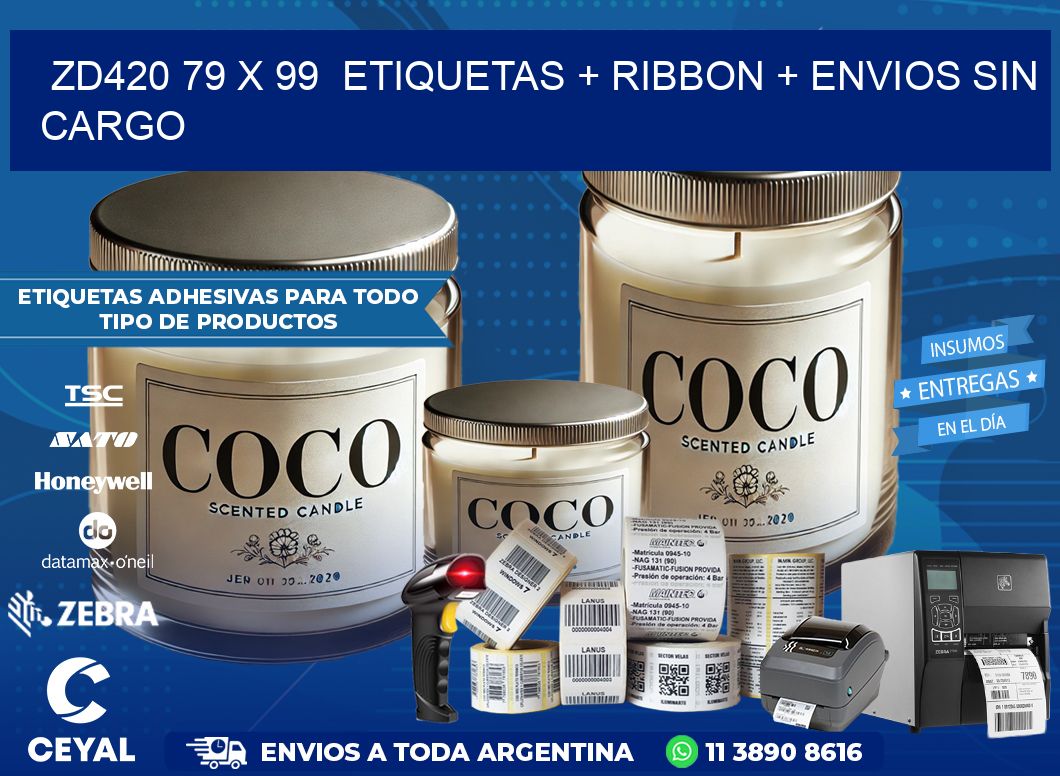 ZD420 79 x 99  etiquetas + ribbon + envios sin cargo