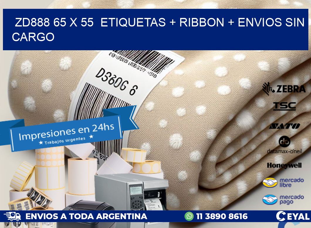 ZD888 65 x 55  etiquetas + ribbon + envios sin cargo