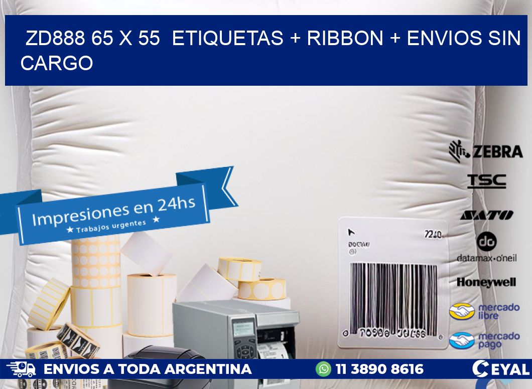 ZD888 65 x 55  etiquetas + ribbon + envios sin cargo