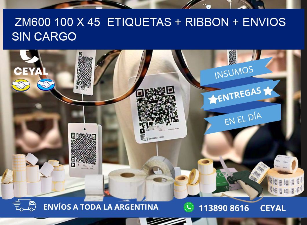 ZM600 100 x 45  etiquetas + ribbon + envios sin cargo