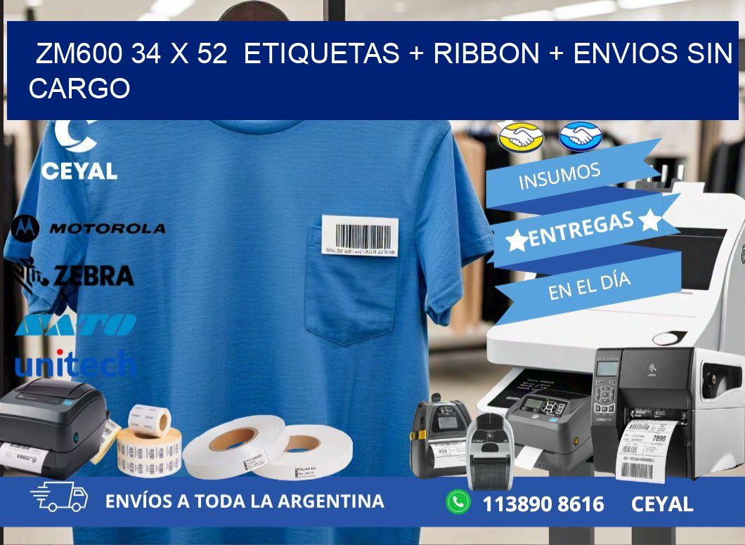 ZM600 34 x 52  etiquetas + ribbon + envios sin cargo