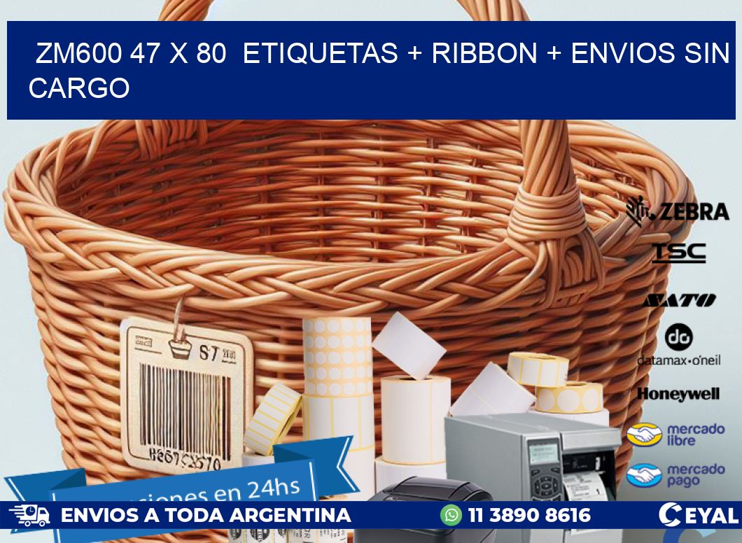 ZM600 47 x 80  etiquetas + ribbon + envios sin cargo