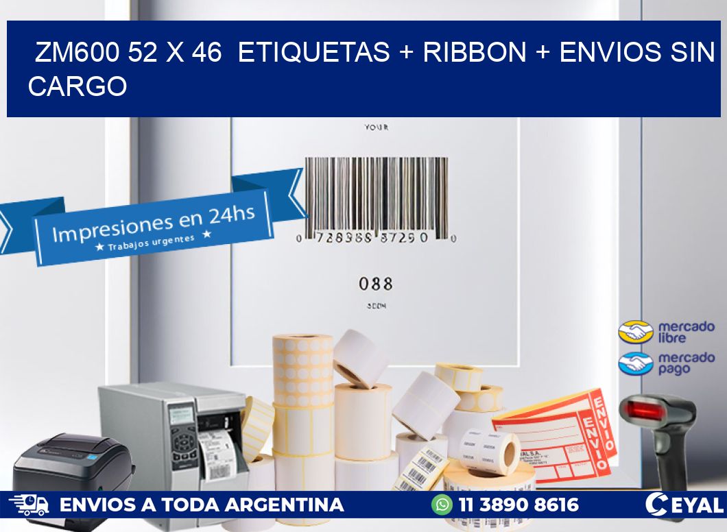 ZM600 52 x 46  etiquetas + ribbon + envios sin cargo