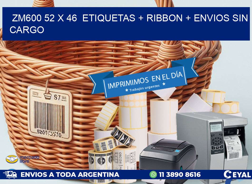 ZM600 52 x 46  etiquetas + ribbon + envios sin cargo