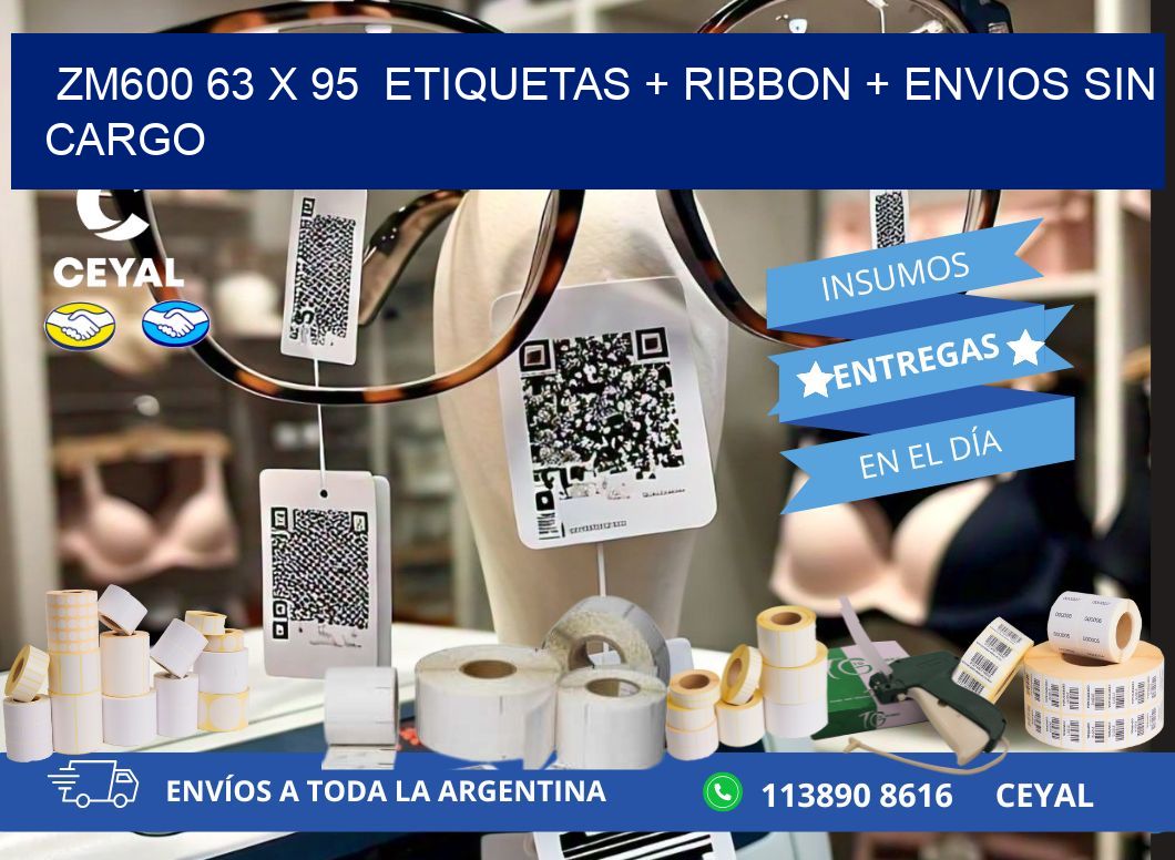 ZM600 63 x 95  etiquetas + ribbon + envios sin cargo