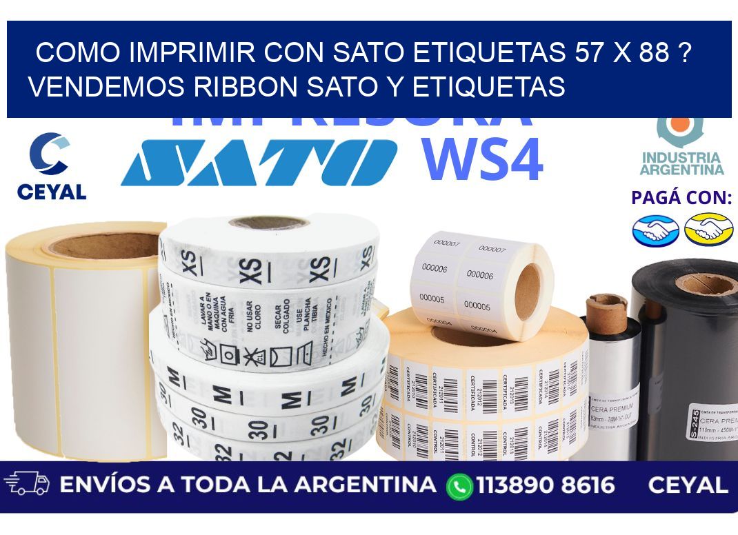 como imprimir con sato etiquetas 57 x 88 ? vendemos ribbon sato y etiquetas