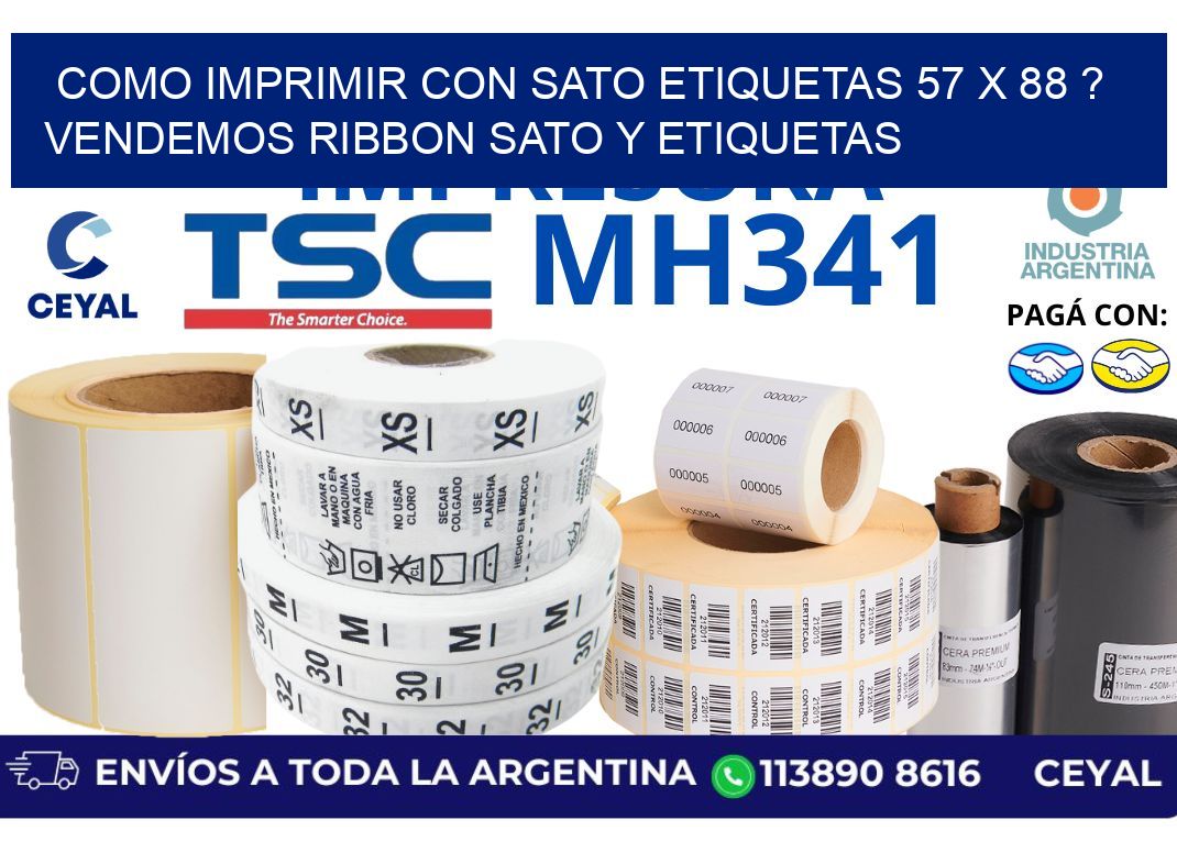 como imprimir con sato etiquetas 57 x 88 ? vendemos ribbon sato y etiquetas