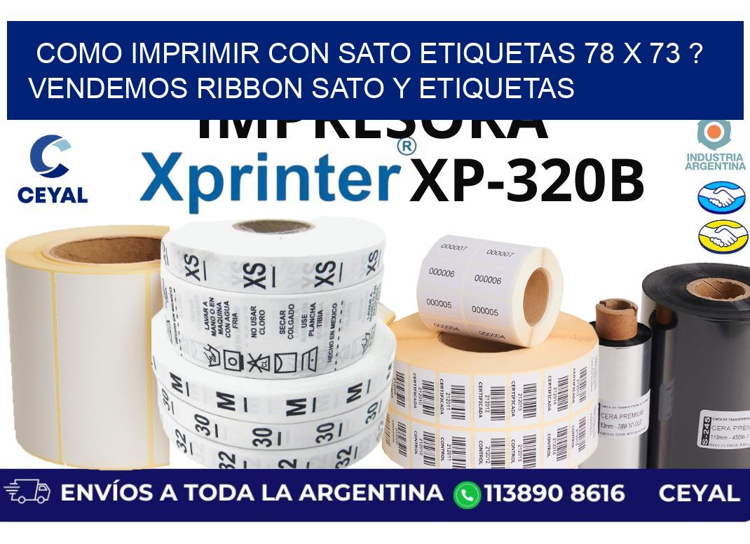 como imprimir con sato etiquetas 78 x 73 ? vendemos ribbon sato y etiquetas
