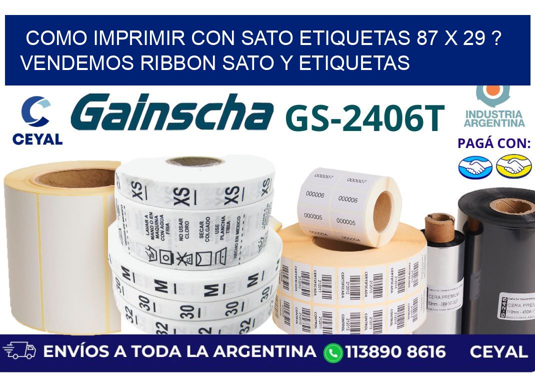como imprimir con sato etiquetas 87 x 29 ? vendemos ribbon sato y etiquetas