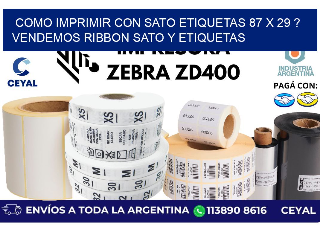 como imprimir con sato etiquetas 87 x 29 ? vendemos ribbon sato y etiquetas