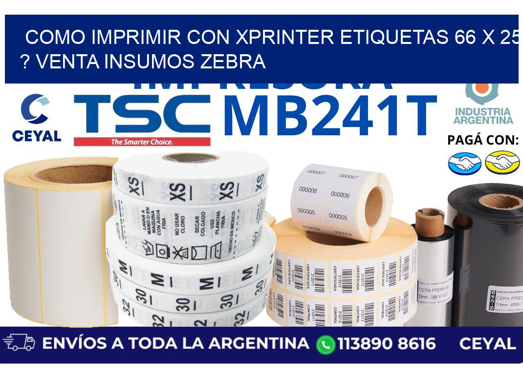 como imprimir con xprinter etiquetas 66 x 25 ? venta insumos zebra
