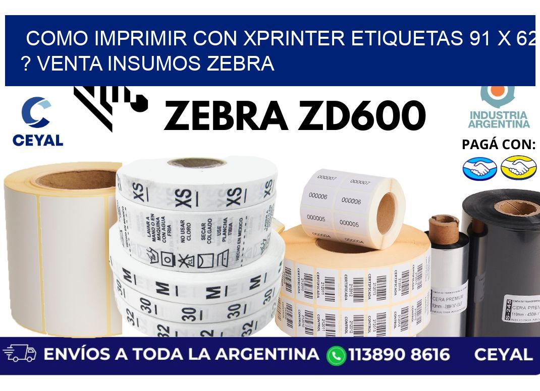 como imprimir con xprinter etiquetas 91 x 62 ? venta insumos zebra