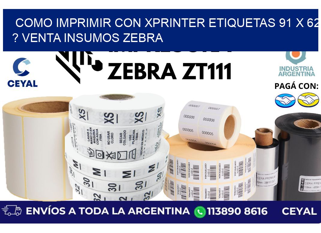 como imprimir con xprinter etiquetas 91 x 62 ? venta insumos zebra