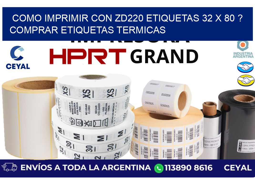 como imprimir con zd220 etiquetas 32 x 80 ? Comprar Etiquetas termicas