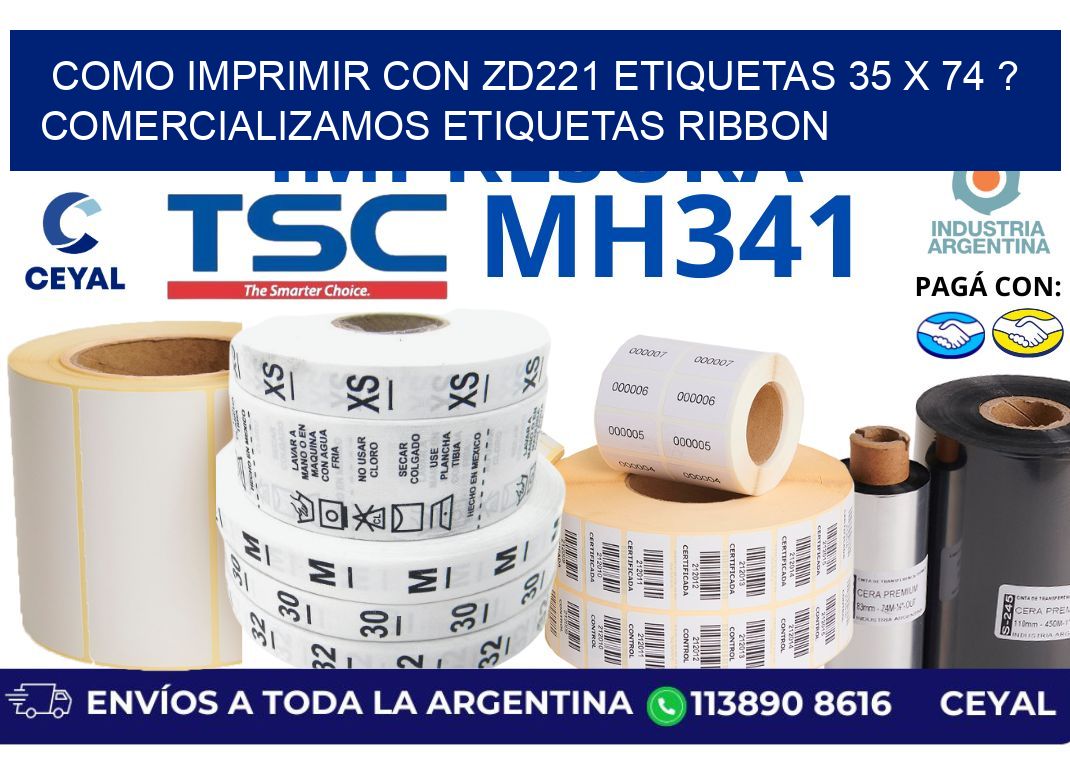 como imprimir con zd221 etiquetas 35 x 74 ? Comercializamos etiquetas ribbon