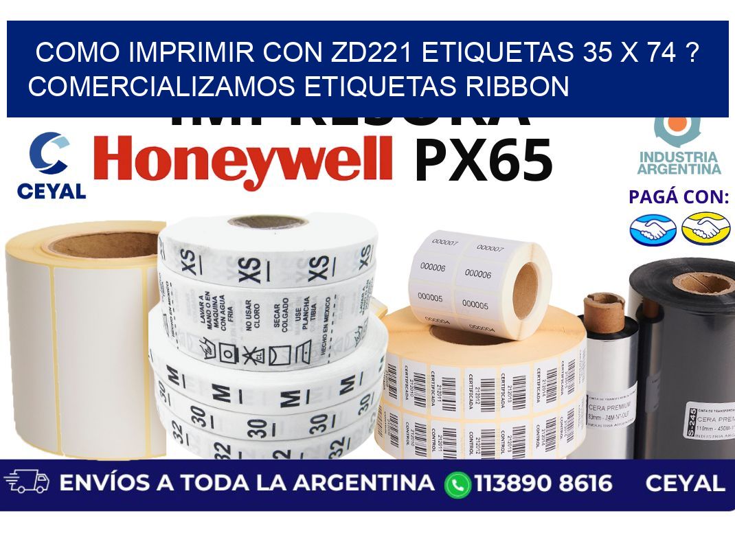 como imprimir con zd221 etiquetas 35 x 74 ? Comercializamos etiquetas ribbon