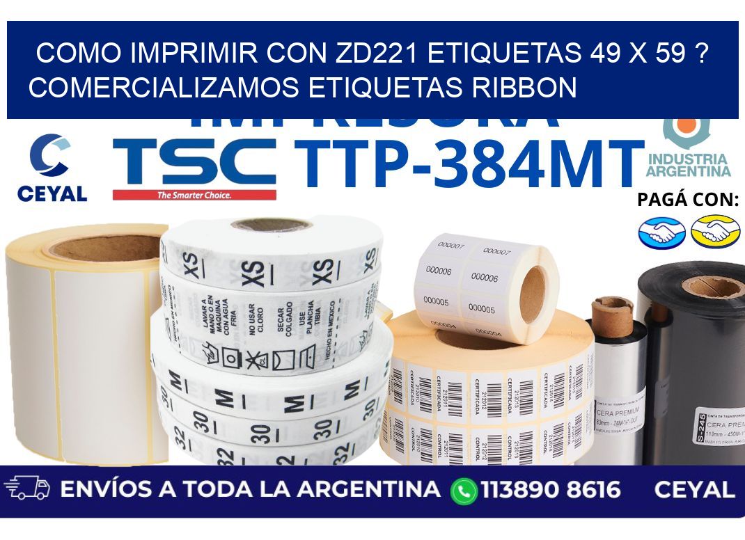 como imprimir con zd221 etiquetas 49 x 59 ? Comercializamos etiquetas ribbon