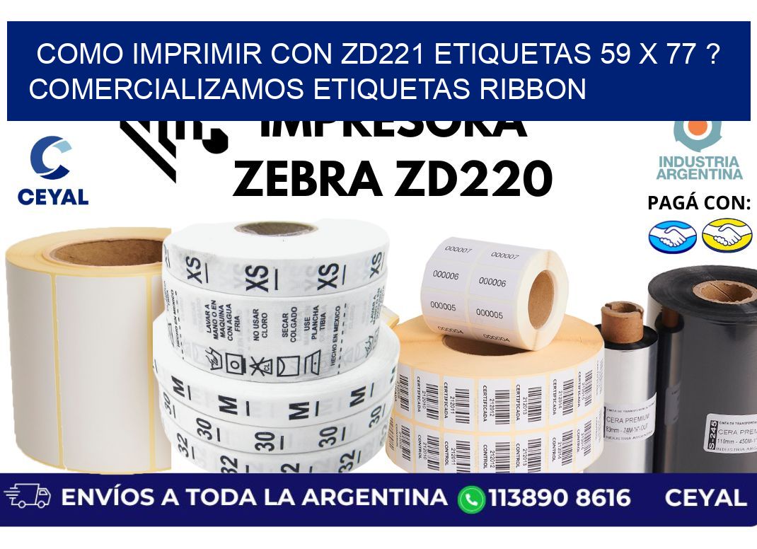 como imprimir con zd221 etiquetas 59 x 77 ? Comercializamos etiquetas ribbon