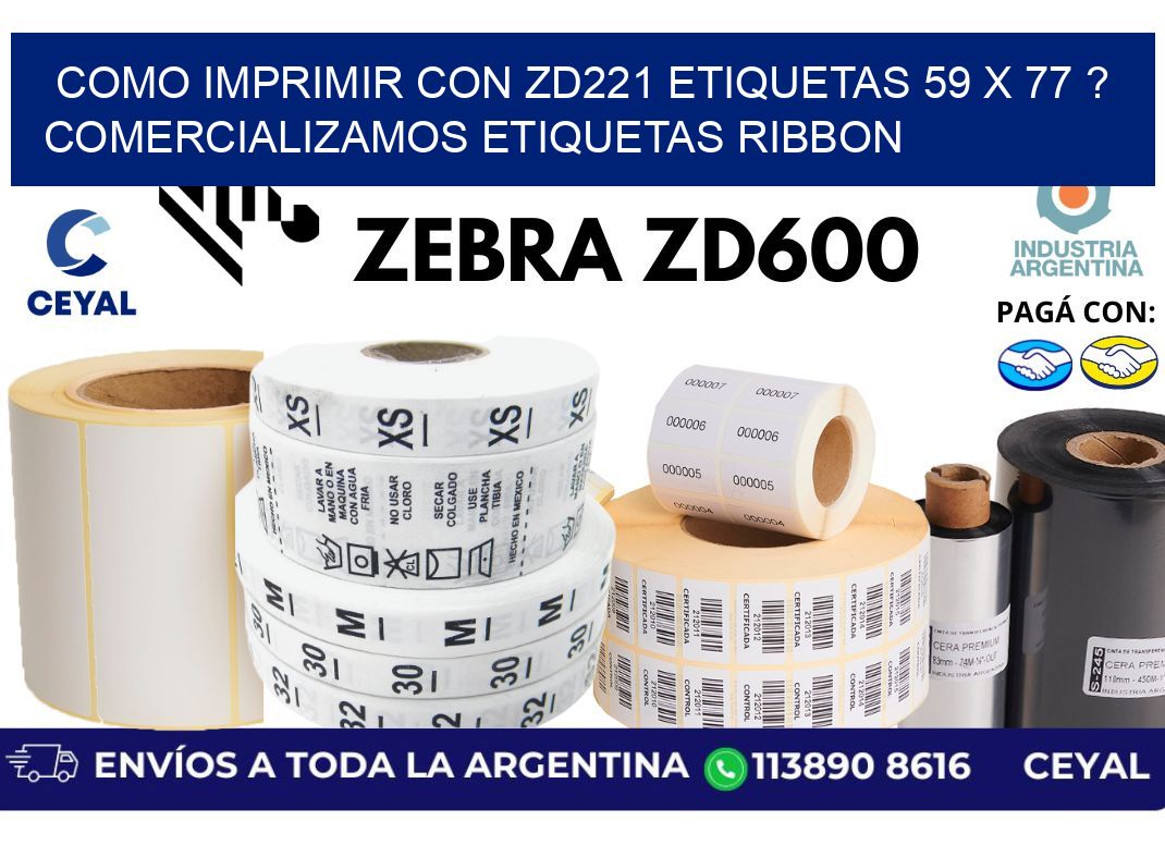 como imprimir con zd221 etiquetas 59 x 77 ? Comercializamos etiquetas ribbon