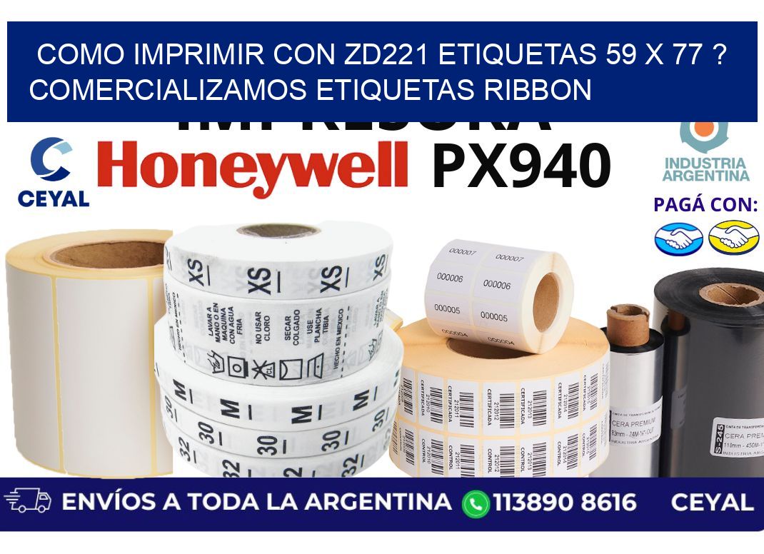 como imprimir con zd221 etiquetas 59 x 77 ? Comercializamos etiquetas ribbon