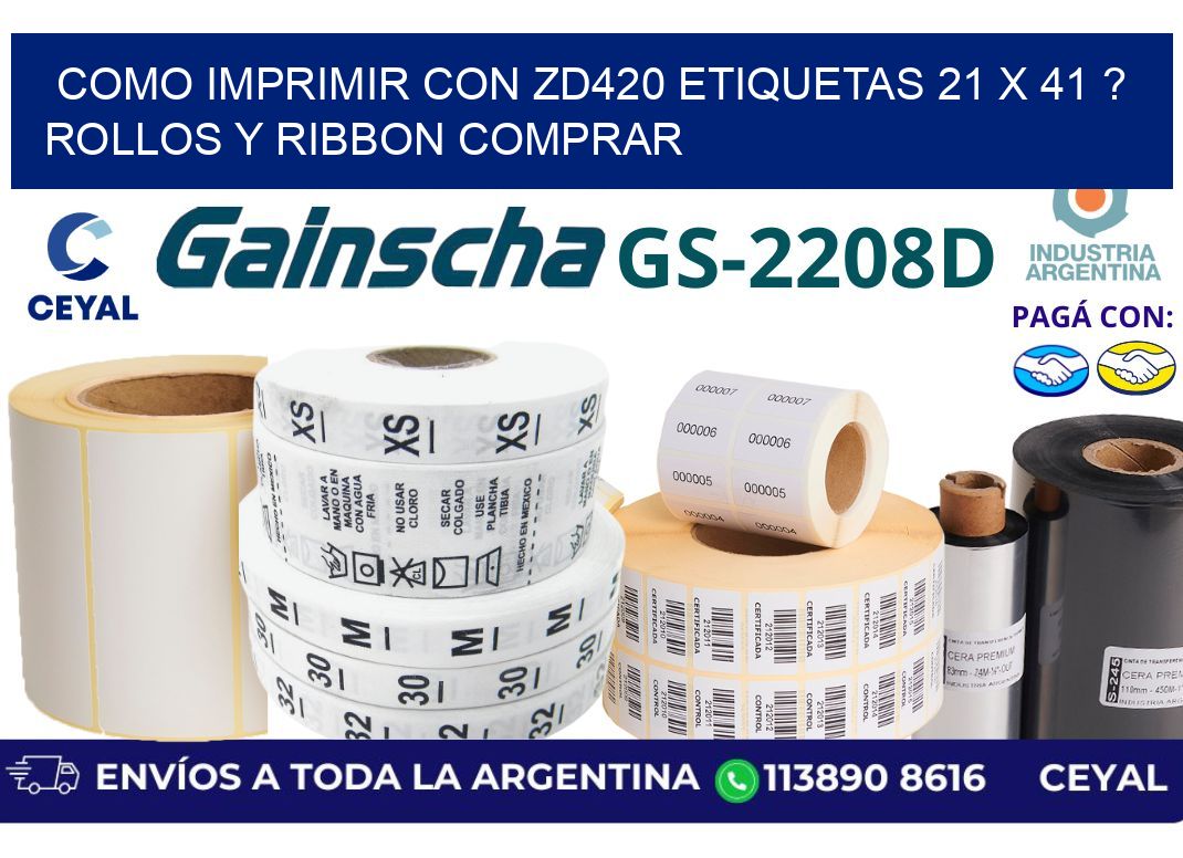 como imprimir con zd420 etiquetas 21 x 41 ? Rollos y Ribbon comprar