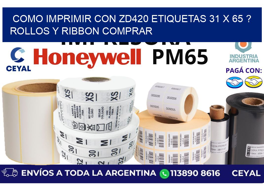 como imprimir con zd420 etiquetas 31 x 65 ? Rollos y Ribbon comprar