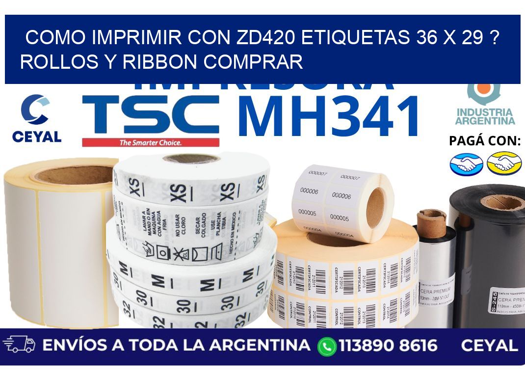 como imprimir con zd420 etiquetas 36 x 29 ? Rollos y Ribbon comprar