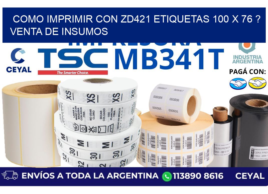como imprimir con zd421 etiquetas 100 x 76 ? Venta de insumos